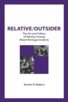 Relative/Outsider(English, Hardcover, Wallace Kendra R.)