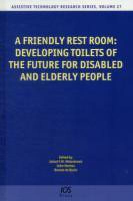 A Friendly Rest Room: Developing Toilets of the Future for Disabled and Elderly People(English, Hardcover, unknown)