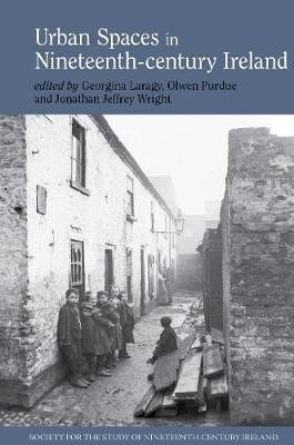 Urban spaces in nineteenth-century Ireland(English, Hardcover, unknown)