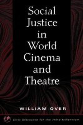 Social Justice in World Cinema and Theatre(English, Hardcover, Over William)