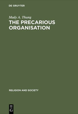 The Precarious Organisation(English, Hardcover, Thung Mady A.)