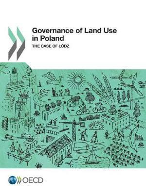 Governance of land use in Poland(English, Paperback, Organisation for Economic Co-operation, Development)