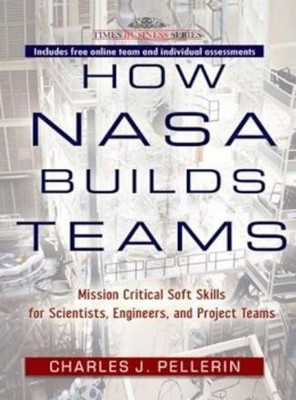 How NASA Builds Teams(English, Hardcover, Pellerin Charles J)