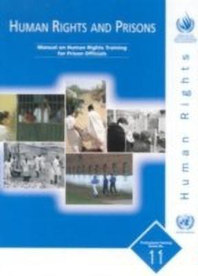 Human Rights and Prisons, Manual on Human Rights Training for Prison Officials(English, Paperback, unknown)