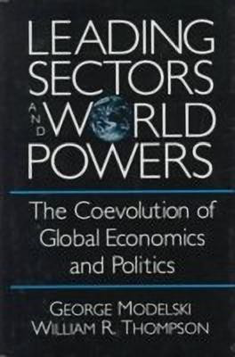 Leading Sectors and World Powers(English, Hardcover, Modelski George)