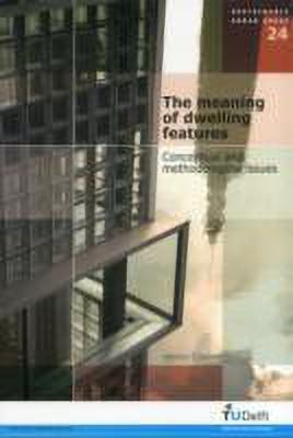 The Meaning of Dwelling Features. Conceptual and Methodological Issues(English, Paperback, unknown)