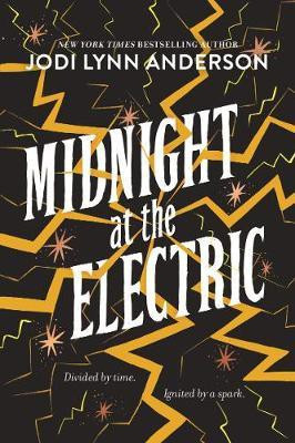 Midnight at the Electric(English, Paperback, Anderson Jodi Lynn)