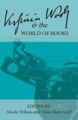 Virginia Woolf and the World of Books(English, Hardcover, unknown)
