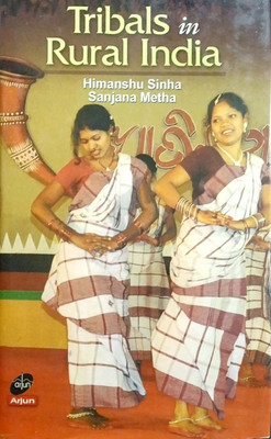 Tribals in Rural India(English, Hardcover, Himanshu Sinha, Sanjana Metha)