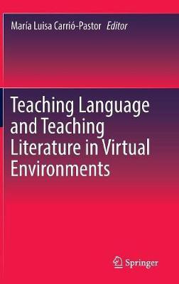 Teaching Language and Teaching Literature in Virtual Environments(English, Hardcover, unknown)