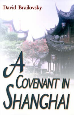 A Covenant in Shanghai(English, Paperback, Brailovsky David)
