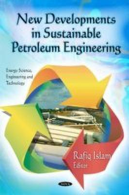 New Developments in Sustainable Petroleum Engineering(English, Hardcover, unknown)