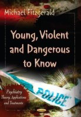 Young, Violent & Dangerous to Know(English, Paperback, unknown)