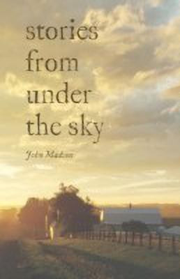 Stories From Under The Sky(English, Paperback, Madson John)