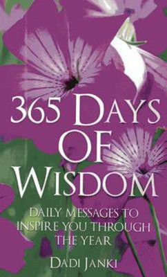 365 Days of Wisdom - Daily Messages To Inspire You Through The Year(English, Paperback, Janki Dadi)