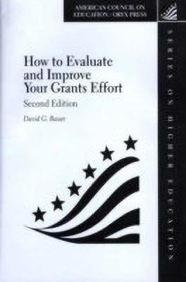 How to Evaluate and Improve Your Grants Effort(English, Hardcover, Bauer David G.)