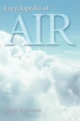 Encyclopedia of Air(English, Hardcover, Newton David E.)