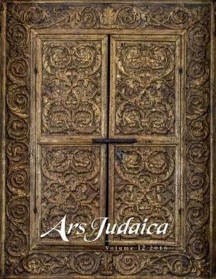 Ars Judaica: The Bar-Ilan Journal of Jewish Art, Volume 12(English, Paperback, unknown)