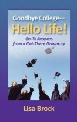 Goodbye College, Hello Life(English, Paperback, unknown)