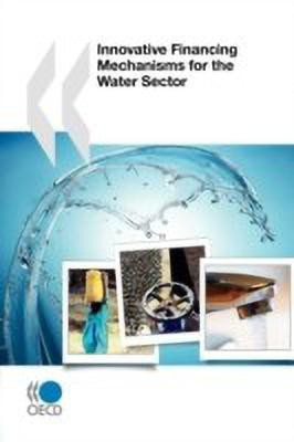 Innovative Financing Mechanisms for the Water Sector(English, Paperback, unknown)