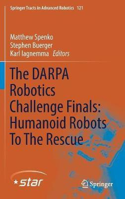 The DARPA Robotics Challenge Finals: Humanoid Robots To The Rescue(English, Hardcover, unknown)