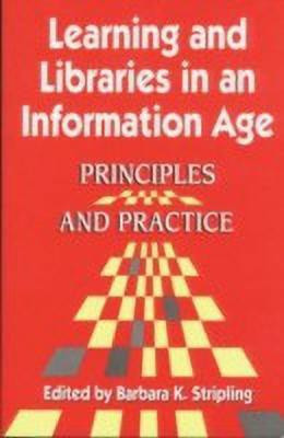 Learning and Libraries in an Information Age(English, Paperback, Stripling Barbara K.)