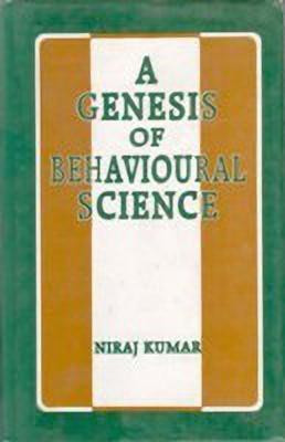 A Genesis of Behavioural Science(English, Hardcover, Kumar Niraj)