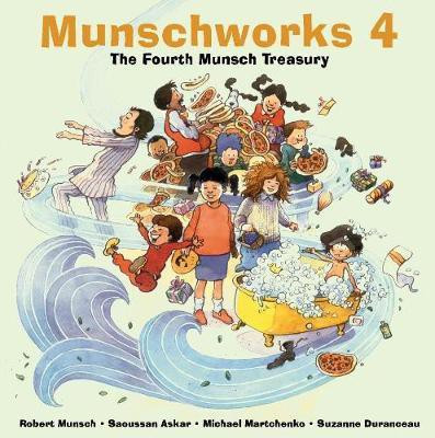 Munschworks 4: The Fourth Munsch Treasury(English, Hardcover, Munsch Robert)