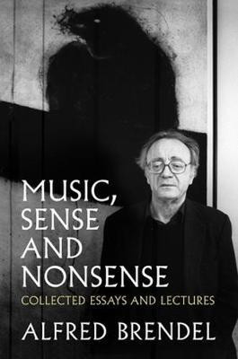 Music, Sense and Nonsense(English, Paperback, Brendel Alfred)