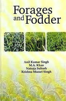 Forages and Fodder(English, Hardcover, Singh Anil Kumar)