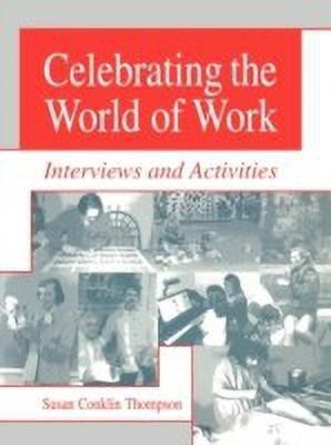 Celebrating the World of Work(English, Paperback, Thompson Susan A.)