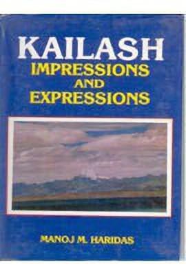 Kailash Impressions and Expressions(English, Paperback, Haridas Manoj M)