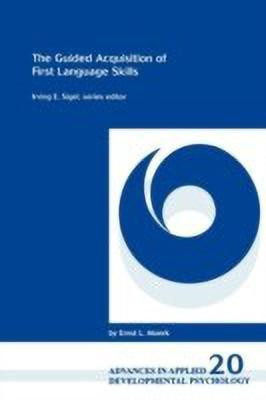 The Guided Acquisition of First Language Skills(English, Paperback, Moerk Ernst)