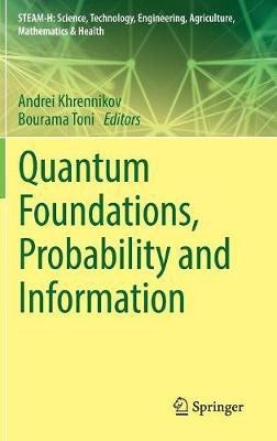 Quantum Foundations, Probability and Information(English, Hardcover, unknown)