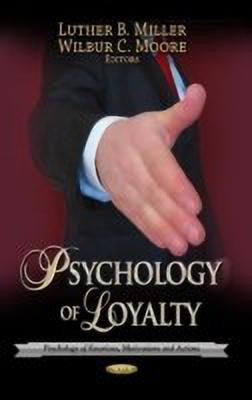 Psychology of Loyalty(English, Hardcover, Miller Luther B)