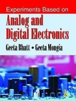 Experiments Based on Analog and Digital Electronics(English, Paperback, Bhatt Geeta)