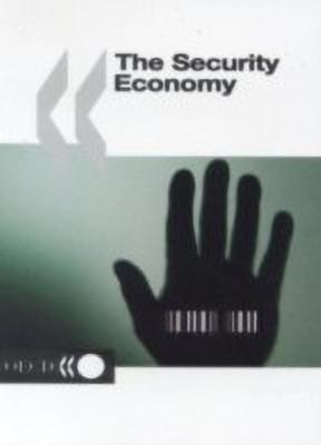 The Security Economy(English, Paperback, OECD: Organisation for Economic Co-Operation, Development)