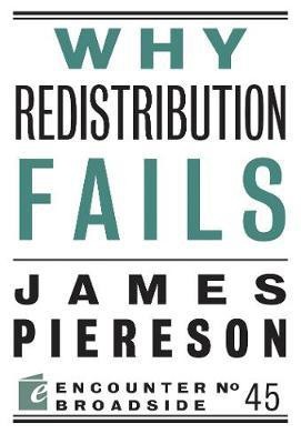 Why Redistribution Fails(English, Paperback, Piereson James)