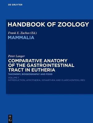 Comparative Anatomy of the Gastrointestinal Tract in Eutheria I(English, Electronic book text, Langer Peter)