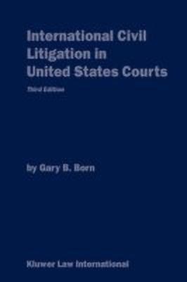 International Civil Litigation in United States Courts(English, Paperback, Born Gary)