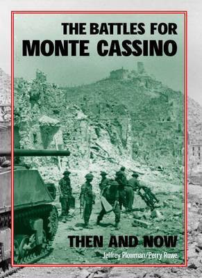 The Battles for Monte Cassino Then and Now(English, Hardcover, Plowman Jeffrey)