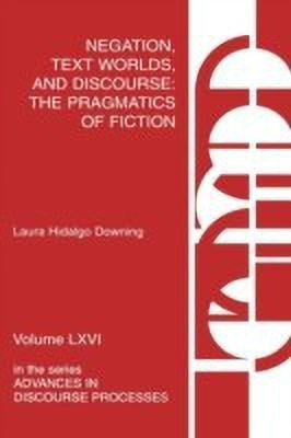 Negation, Text Worlds, and Discourse(English, Hardcover, Downing Laura Hidalgo)