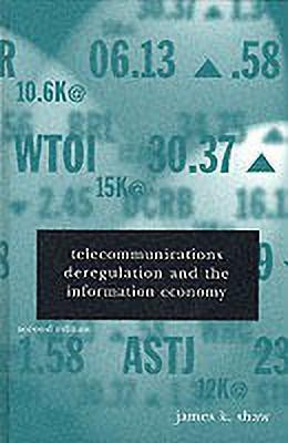 Telecommunications Deregulation and the Information Economy, Second Edition(English, Hardcover, Shaw James)