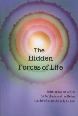 The Hidden Forces of Life(English, Paperback, Aurobindo Sri)