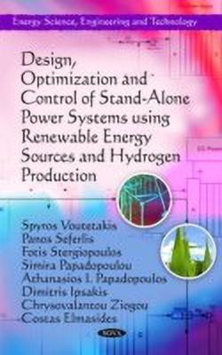 Design, Optimization & Control of Stand-Alone Power Systems using Renewable Energy Sources & Hydrogen Production(English, Hardcover, Voutetakis Spyros)