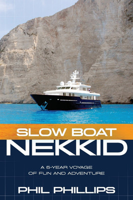 Slow Boat Nekkid(English, Paperback, Phillips Phil)