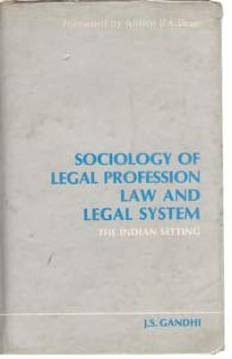 Sociology of Legal Profession Law and Legal System the Indian Setting(English, Paperback, Gandhi Joginder Singh)