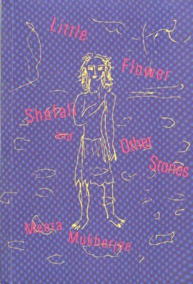 Little Flower Shefali and Other Stories(English, Paperback, Mukherjee Meera)