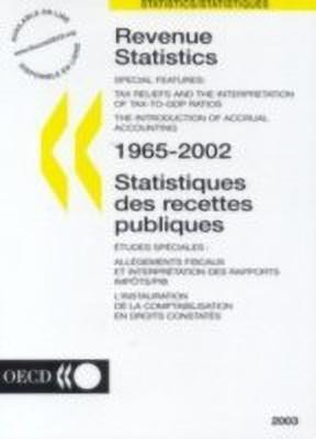 Revenues Statistics 1965/2002: 2003 Edition-Statistiques DES Recettes Publiques 1965/2002: Edition 2003(English, Paperback, Oecd)