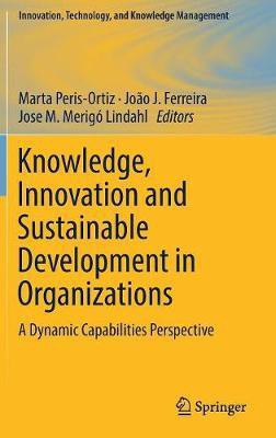 Knowledge, Innovation and Sustainable Development in Organizations(English, Hardcover, unknown)